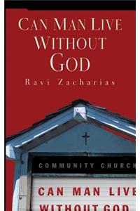 Can Man Live Without God