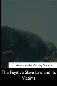 Fugitive Slave Law and Its Victims