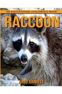 Raccoon! An Educational Children's Book about Raccoon with Fun Facts & Photos