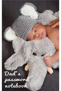 Dad's Password Notebook: Internet Address and Password Logbook / Journal (Gift for Dad) - Baby and an Elephant Cover