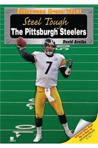 Steel Tough: The Pittsburgh Steelers