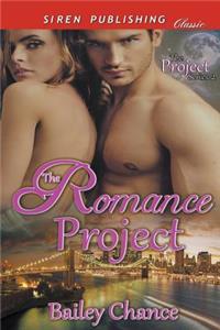 The Romance Project [The Project Series 2] (Siren Publishing Classic)