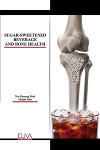 Sugar-Sweetened Beverage and Bone Health