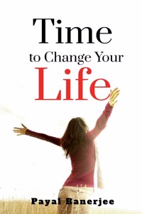 Time to Change Your Life