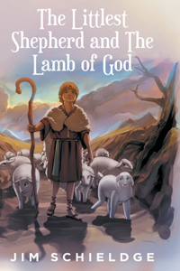 Littlest Shepherd and The Lamb of God