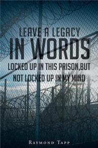 Leave A Legacy In Words