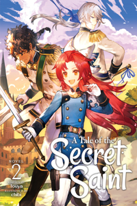Tale of the Secret Saint (Light Novel) Vol. 2