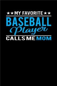 My Favorite Baseball Player Calls Me Mom