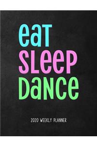 Eat Sleep Dance 2020 Weekly Planner