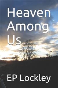 Heaven Among Us