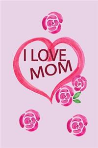 I Love Mom