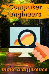 Computer Engineers Make A Difference