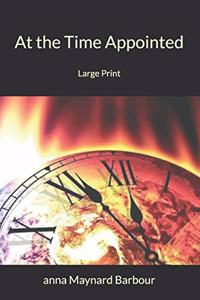 At the Time Appointed