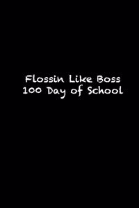 Flossin Like Boss 100 Day of School