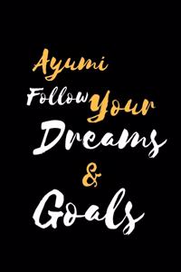 Ayumi Follow Your Dreams & Goals