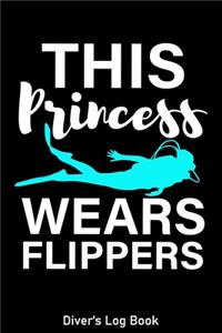 This Princess Wears Flippers Diver's Log Book