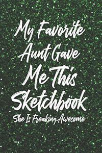 My Favorite Aunt Gave Me This Sketchbook - She Is Freaking Awesome