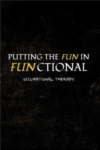 Putting the Fun in Functional Occupational Therapy