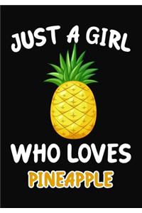 Just Girl Who Loves pineapple