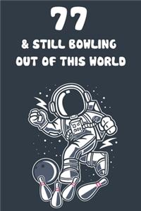 77 & Still Bowling Out Of This World