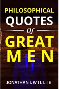 Philosophical Quotes of Great Men