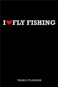 I Fly Fishing Yearly Planner