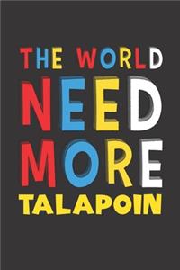 The World Need More Talapoin