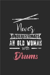 Never Underestimate An Old Woman With Drums