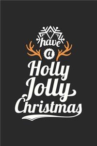Weihnachten Have a Holly Jolly Christmas