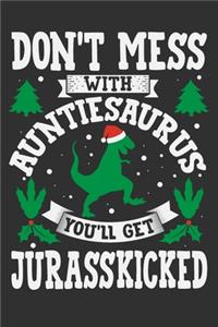 Don't Mess With Auntiesaurus You'll Get Jurasskicked
