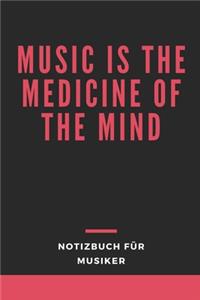 Music Is the Medicine of the Mind: A5 Notizbuch KARIERT Sport - Motivation - Buch - Laufen - Mentaltraining -Glücklich - Geschenkidee - Leistungssport - Disziplin - Meditation - Freun