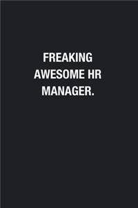 Freaking Awesome HR Manager.