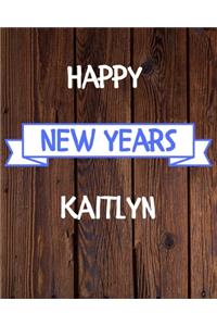 Happy New Years Kaitlyn's
