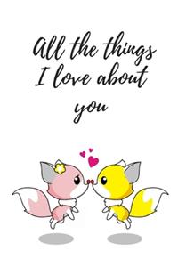 All The Things I Love About You Notebook