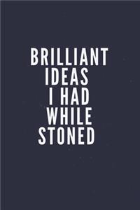 Brilliant ideas I had while stoned