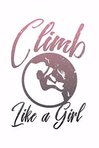 Climb Like a Girl Distressed Retro Rock: College Ruled Climb Like a Girl Distressed Retro Rock / Journal Gift - Large ( 6 x 9 inches ) - 120 Pages -- Softcover