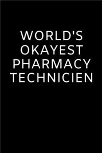world's okayest pharmacy technicien