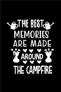 The Best Memories Are Made Around The Campfire