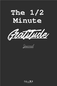 The half-Minute Gratitude Journal