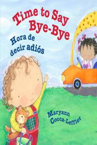 Time to Say Bye-Bye