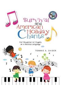 Survival and American Holiday Chants