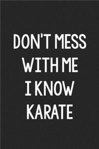 Don't Mess with Me. I Know Karate