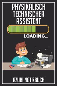 Physikalisch Technischer Assistent Loading... Azubi Notizbuch