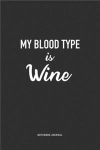 My Blood Type Is Wine