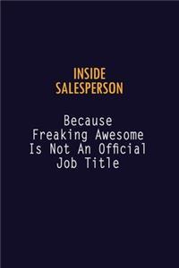 Inside Salesperson Because Freaking Awesome is not An Official Job Title