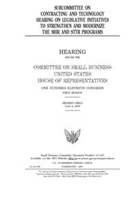 Subcommittee on Contracting and Technology hearing on legislative initiatives to strengthen and modernize the SBIR and STTR programs