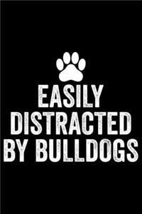 Easily Distracted By Bulldogs