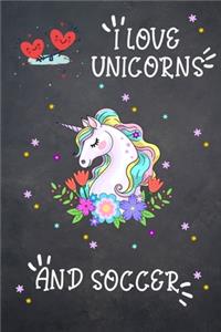 I Love Unicorns And Soccer
