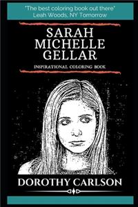 Sarah Michelle Gellar Inspirational Coloring Book