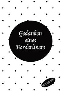 Gedanken eines Borderliners Notizbuch